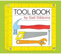 Tool Book: An Engaging Educational Introduction to Hammers, Saws, and More Through Simple Illustrations