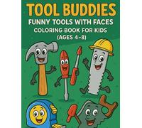 Tool Buddies: Funny Tools with Faces - Coloring Book for Kids