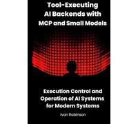 Tool-Executing AI Backends with MCP and Small Models: Execution Control and Operation of AI Systems for Modern Systems