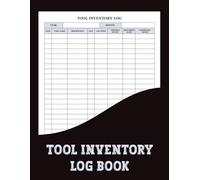 Tool Inventory Log Book: This tool inventory journal is ideal for maintaining a clear and professional record of all tools in your collection or workplace.