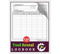 Tool Rental Logbook: Equipment Loaned Out Sheets for Small Business | Rate & Condition Checkout for Sign Out of Inventory Assets with Rental Time, Cost and Notes