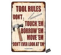 Tool Rules Don'T Touch Borrow Move Don'T Ever Look At Them 8 x 12 pulgadas, póster decorativo de metal de aspecto retro para el hogar, cocina, baño, granja, jardín, garaje, citas inspiradoras para