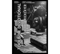 TOOLBOX DEVOTIONAL FOR THE BRICKLAYER: 30 Day Devotional on our Identity in Christ