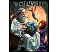 Toolmaker: Is mankind just a box of tools, created to service God's machine?