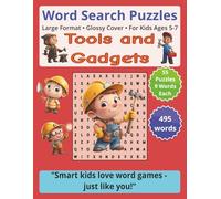 Tools and Gadgets: Word Search Puzzles | For Kids Ages 5-7: Engaging Word Games to Boost Vocabulary, Memory and Logic - Perfect for Travel, Breaks & Relaxing Moments