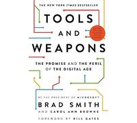 Tools And Weapons: The Promise and the Peril of the Digital Age