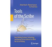 Tools of the Scribe: How Writing Systems, Technology, and Human Factors Interact to Affect the Act of Writing