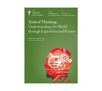 Tools of Thinking : Understanding the World through Experience and Reason
