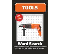 Tools Word Search Puzzle Book: 55 Challenging Puzzles Featuring Mechanical, Workshop & Industrial Tools | 50+ Puzzles. Gift for Vacation, Holidays and Free Times