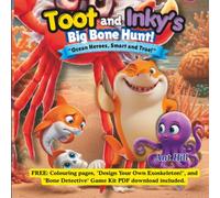 Toot and Inky’s Big Bone Hunt!: “Ocean Heroes, Smart and True! (Toot and Inky: Ocean Heroes)