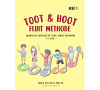 Toot & Hoot Fluit Methode Boek 1: Dwarsfluit Introductie Voor Jonge Beginners 4-7 Jaar