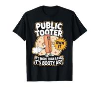 Tooter público es más Que un Pedo Humor extrañamente específico Camiseta