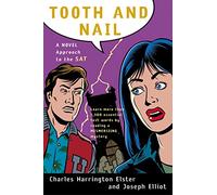 Tooth and Nail: A Novel Approach to the New SAT: A Novel Approach to the SAT (A Harvest Test Preparation Book)