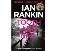 Tooth And Nail: The number one bestselling series that inspired BBC One’s REBUS (A Rebus Novel)