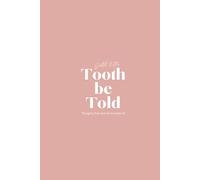 Tooth be Told