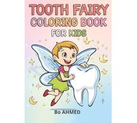 Tooth Fairy Coloring Book For Kids: Cute Tooth Fairy Coloring Pages for Kids | Magical Fairy, Teeth Adventures and Bedtime Stories | Single-Sided Pages