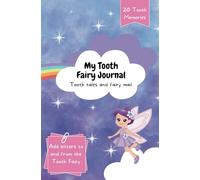 Tooth Fairy Journal: A Keepsake for 20 Teeth and Fairy Mail