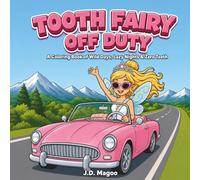 Tooth Fairy Off Duty: A Coloring Book of Wild Days, Lazy Nights & Zero Teeth (The Off Duty Series)