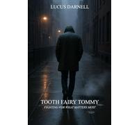 Tooth Fairy Tommy: Fighting For What Matters Most
