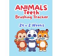 Toothbrushing Tracker for Kids: 28 Animal-Themed Reward Charts to Make Daily Brushing Fun | Morning & Evening Routine | Ages 3+