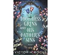 Toothless Grins And His Father's Sins (The Tooth Fairy Chronicles)