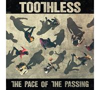 Toothless - The Pace Of The Passing