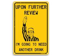 Toothsome Studios Upon Further Review I'm Going to Need Another Drink - Letrero de estaño divertido de 30,5 x 20,3 cm con texto en inglés "I'm Going to Need Another Drink"