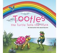 Tootles the Turtle Tells the Truth: An interactive tale about secrets