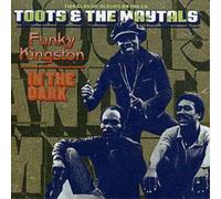 Toots & the Maytals - Funky Kingston/in the Dark