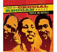 Toots & the Maytals - Crucial Reggae: Toots & the Ma
