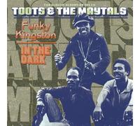 Toots & the Maytals - Funky Kingston/in the Dark