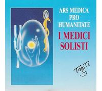 Toots Thielemans, Dr Bernard De Spiegeleir, Dr. Jean Nicaise - Ars Medica Pro Humanitate - I Medici Solisti