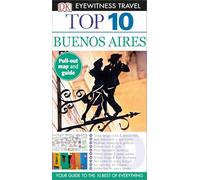 Top 10 Buenos Aires (Dk Eyewitness Top 10 Travel Guides) [Idioma Inglés]: 2015 (Pocket Travel Guide)