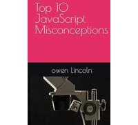 Top 10 JavaScript Misconceptions