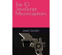Top 10 JavaScript Misconceptions
