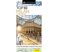 TOP 10 MILÁN Y LOS LAGOS: La guía que descubre lo mejor de cada ciudad (Guías de viaje)
