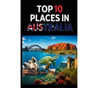 Top 10 Places In Australia (Aarons Top 10 Places In)