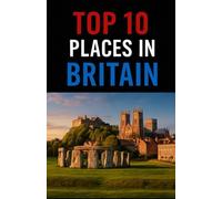 Top 10 Places In Britain (Aarons Top 10 Places In)