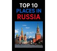 Top 10 Places In Russia (Aarons Top 10 Places In)