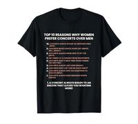 Top 10 Razones por Las Que Las Mujeres Prefieren los conciertos sobre los Hombres Camisa Divertida Camiseta