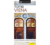 TOP 10 VIENA: La guía que descubre lo mejor de cada ciudad (Guías Visuales TOP 10)