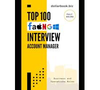 Top 100 Account Manager Interview questions: Fully Solved (Business and Operations)