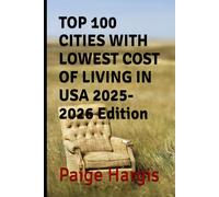 TOP 100 CITIES WITH LOWEST COST OF LIVING IN USA 2025-2026 Edition