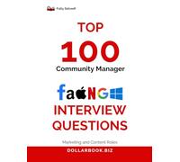 Top 100 Community Manager Interview questions: Fully Solved: Showcase Your People Skills and Growth Mindset (Top 100 Interview Questions: Marketing and Content Series)