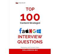 Top 100 Content Strategist Interview questions: Fully Solved: Win Interviews with Content That Connects and Converts (Top 100 Interview Questions: Marketing and Content Series)