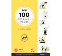 Top 100 German Verbs - Learn German easily and effectively: Top 100 Deutsche Verben und Modalverben - Deutsche Edition (Deutsch lernen)