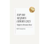 TOP 100 Mujeres Líderes 2025: Mujeres Dreams Boss