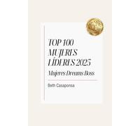 TOP 100 Mujeres Líderes 2025: Mujeres Dreams Boss