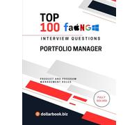 Top 100 Portfolio Manager Interview questions: Fully Solved: Master the Interview with Vision and Execution (Top 100 Interview Questions: Product and Program Management Series)