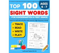 Top 100 Sight Words for Kindergarten and First grade: Sight Word Activity Book: Trace, Read, and Write High Frequency Words, Learn to Read and Write for Kids 4 to 7: 1 (Sight Word Workbooks)